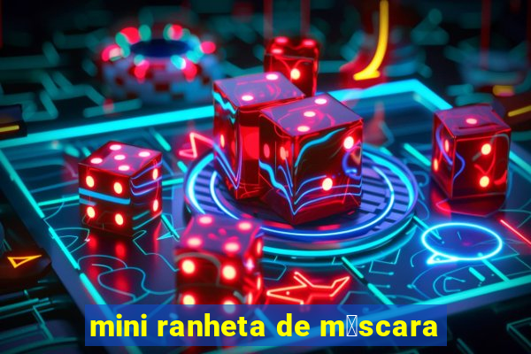 mini ranheta de m谩scara